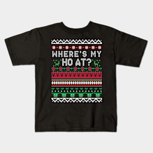 Where's My Ho At Ho Matching Couple Christmas Ugly Sweater Kids T-Shirt